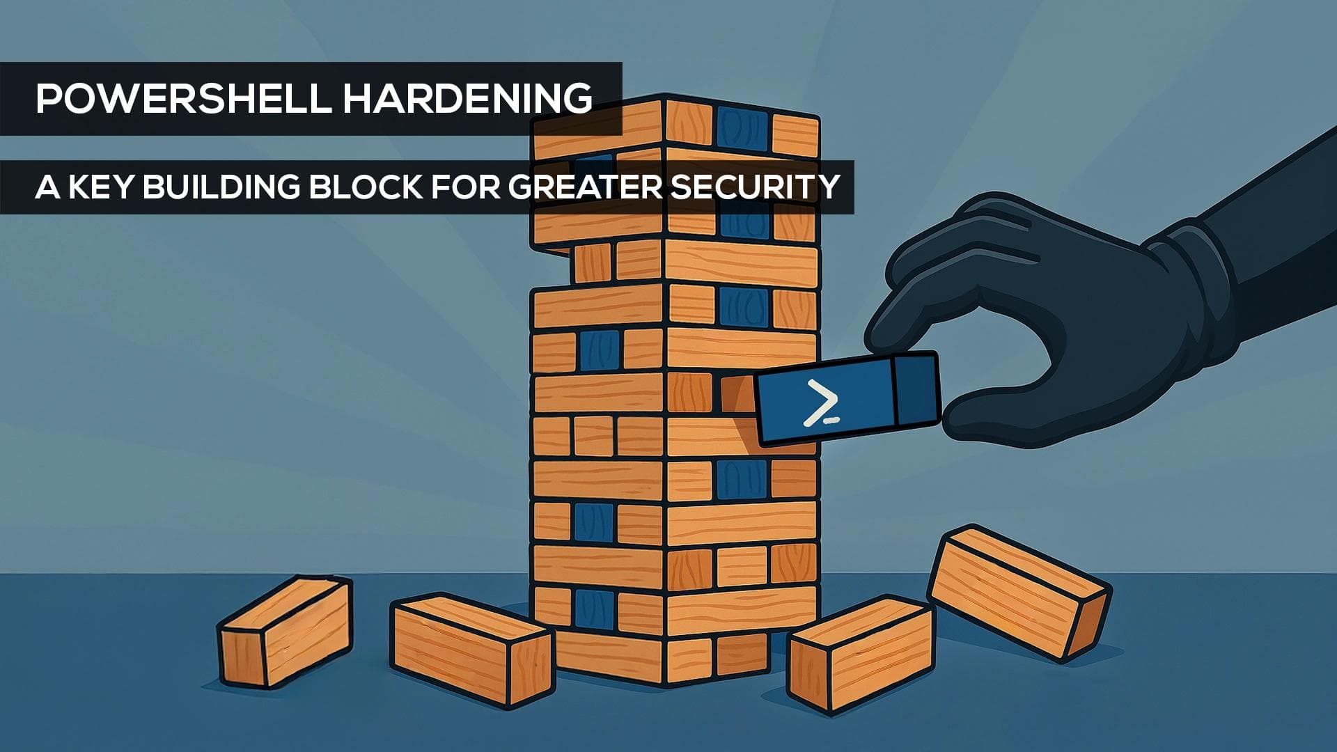 Gloved hand pulling a PowerShell block from an unstable Jenga tower.